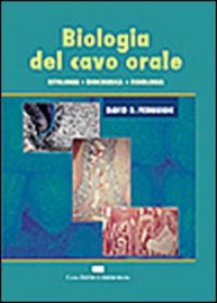 copertina di Biologia del cavo orale - Istologia Biochimica Fisiologia