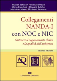 copertina di Collegamenti NANDA - I con NOC e NIC - Sostenere il ragionamento clinico e la qualita' ...