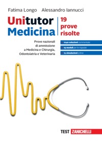 copertina di Unitutor Medicina - 19 prove risolte - Prove nazionali di ammissione a Medicina e ...