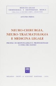 copertina di Neuro - chirurgia, neuro - traumatologia e medicina legale - Profili di responsabilita' ...