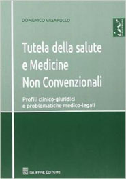 copertina di Tutela della salute e Medicine Non Convenzionali - Profili clinico - giuridici e ...