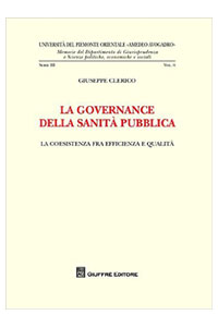 copertina di La governance della sanita' pubblica - La coesistenza fra efficienza e qualita'