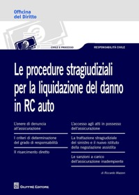 copertina di Le procedure stragiudiziali per la liquidazione del danno in RC auto