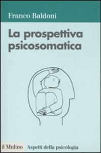 copertina di La prospettiva psicosomatica - Dalla teoria alla pratica clinica