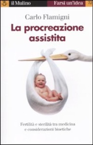copertina di La procreazione assistita - Fertilita' e sterilita' tra scienza e considerazioni ...
