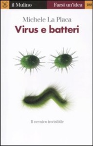 copertina di Virus e batteri - Il nemico invisibile