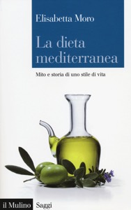 copertina di La dieta mediterranea - Mito e storia di uno stile di vita