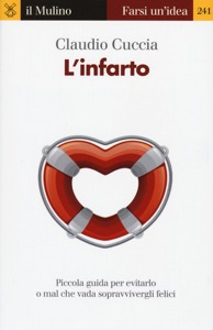 copertina di L' infarto - Piccola guida per evitarlo e mal che vada sopravvivergli felici