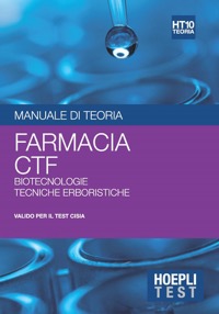 copertina di Hoepli test - Manuale di teoria - Farmacia, CTF, biotecnologie, tecniche erboristiche ...