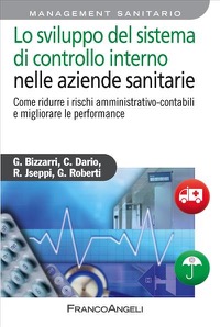 copertina di Lo sviluppo del sistema di controllo interno nelle aziende sanitarie - Come ridurre ...