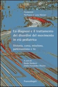 copertina di La diagnosi e il trattamento dei disordini del movimento in eta' pediatrica - Distonia, ...