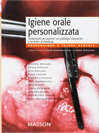 copertina di Igiene orale personalizzata - Trattamento dei pazienti con patologie sistemiche e ...