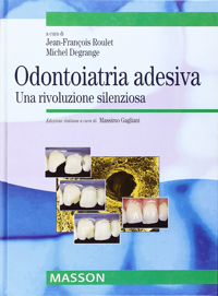 copertina di Odontoiatria adesiva - Una rivoluzione silenziosa
