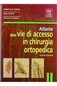 copertina di Atlante delle vie d' accesso in chirurgia ortopedica
