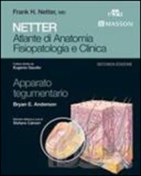 copertina di Netter - Apparato tegumentario - Atlante di Anatomia Fisiopatologia e Clinica 