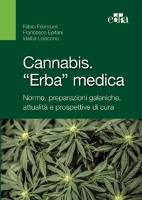 copertina di Cannabis - ''Erba medica'' - Norme, preparazioni galeniche, attualita' e prospettive ...