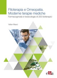 copertina di Fitoterapia e Omeopatia - Moderne terapie mediche - Farmacognosia e tossicologia ...