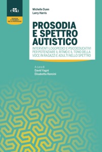 copertina di Prosodia e Spettro Autistico - Interventi logopedici e psicoeducativi per potenziare ...
