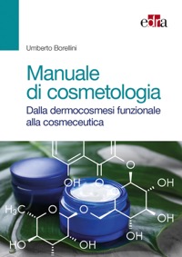 copertina di Manuale di cosmetologia - Dalla dermocosmesi funzionale alla cosmeceutica