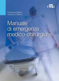 copertina di Manuale di emergenze medico - chirurgiche ( contenuti online inclusi )