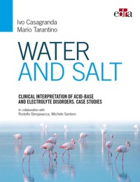 copertina di Water and salt - Clinical interpretation of acid - base and electrolyte disorders ...