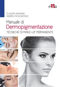 copertina di Manuale di dermopigmentazione - Tecniche di make - up permanente