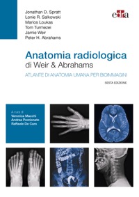 copertina di Anatomia radiologica di Weir & Abrahams - Atlante di anatomia umana per bioimmagini