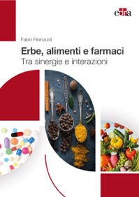 copertina di Erbe, alimenti e farmaci - Tra sinergie e interazioni