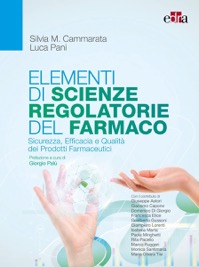 copertina di Elementi di Scienze Regolatorie del Farmaco -  Sicurezza , Efficacia e Qualità dei ...