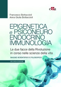 copertina di Epigenetica e psiconeuroendocrinoimmunologia - Le due facce della stessa rivoluzione ...