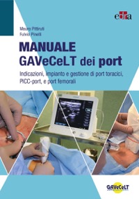 copertina di Manuale GAVeCeLT dei port. Indicazioni, impianto e gestione di port toracici,PICC ...