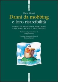 copertina di Danni da mobbing e loro risarcibilita' - Danno professionale, biologico e psichico, ...