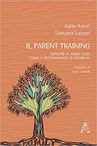 copertina di Il parent training - Genitori in prima linea: storie e testimonianze di disabilita'