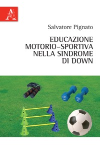 copertina di Educazione motorio - sportiva nella sindrome di Down