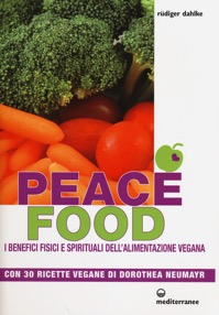 copertina di Peace food - I benefici fisici e spirituali dell' alimentazione vegana
