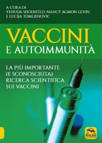 copertina di Vaccini e Autoimmunità - La piu importante ( e sconosciuta ) ricerca scientifica ...