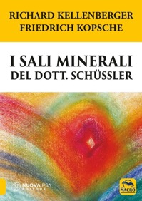 copertina di I sali minerali del dott. Schussler - Come raggiungere il benessere psicofisico