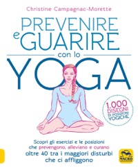 copertina di Prevenire e Guarire con lo Yoga - Scopri gli esercizi e le posizioni che prevengono ...