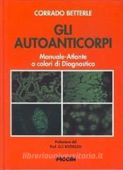 copertina di Gli autoanticorpi - Manuale - Atlante a colori di diagnostica