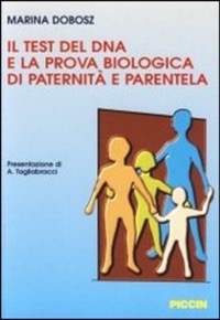 copertina di Il test del DNA e la prova biologica di paternita' e parentela