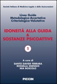 copertina di Idoneita' alla guida e sostanze psicoattive - Linee Guida Metodologico - Accertative ...