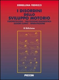 copertina di I disordini dello sviluppo motorio - Fisiopatologia - Valutazione diagnostica - Quadri ...