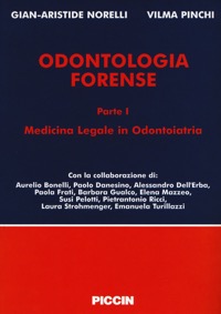 copertina di Odontologia forense - Medicina legale in odontoiatria - Guida alla valutazione del ...