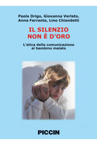 copertina di Il silenzio non e' d' oro - L' etica della comunicazione al bambino malato