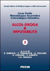 copertina di Linee guida metodologico accertative - criteriologico valutative  - Alcool - Droga ...