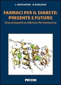 copertina di Farmaci per il diabete : presente e futuro - Una prospettiva chimico farmaceutica