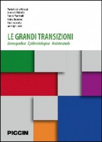 copertina di Le grandi transizioni - Demografica, Epidemiologica, Assistenziale