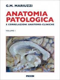copertina di Anatomia Patologica e correlazioni anatomo - cliniche ( Opera in 2 Volumi )