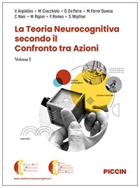 copertina di La Teoria Neurocognitiva secondo il Confronto tra Azioni - Vol. 1