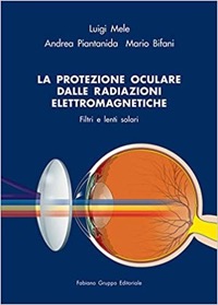 copertina di La protezione oculare dalle radiazioni elettromagnetiche. Filtri e lenti solari